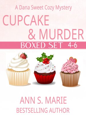 cover image of Cupcake and Murder Boxed Set (A Dana Sweet Cozy Mystery Books 4-6)